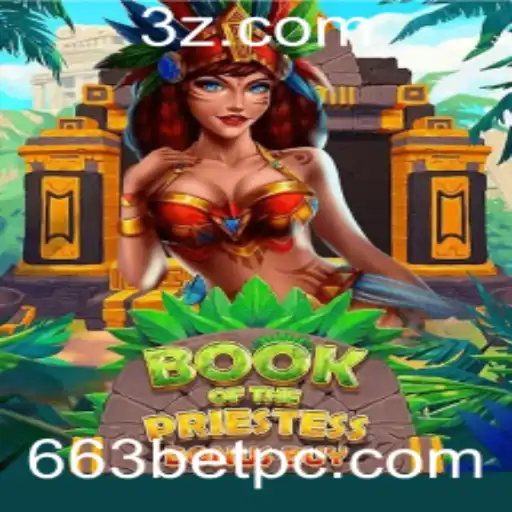 Descubra o Fascinante Mundo de BookOfThePriestess com 663bet